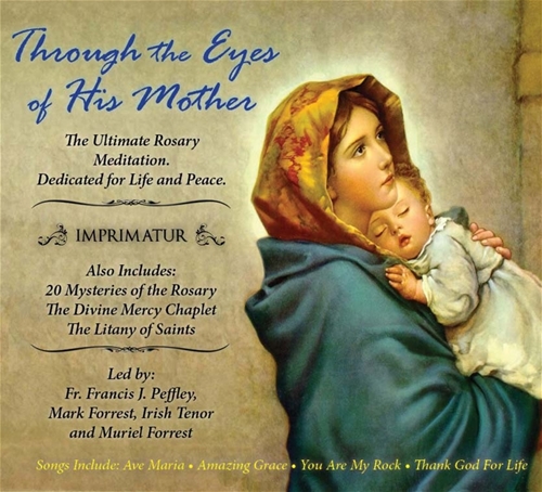 Through the Eyes of His Mother Rosary, Divine Mercy, Hymns / Mark Forrest