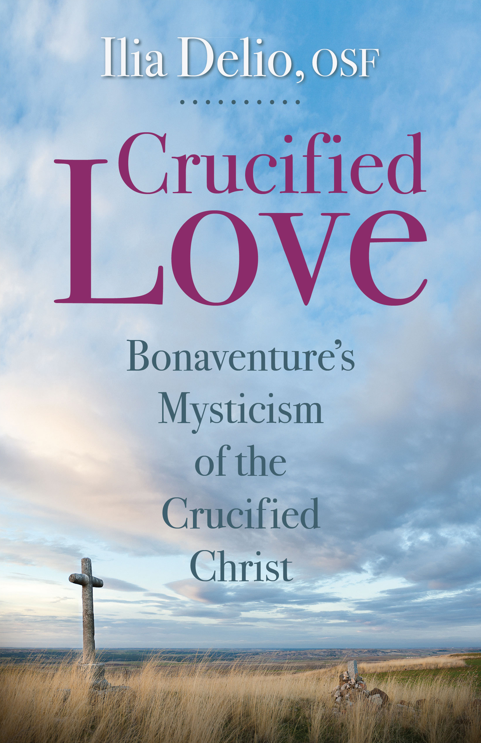 Crucified Love / Ilia Delio