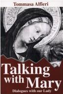 Talking with Mary: Dialogues with Our Lady / Tommasa Alfieri