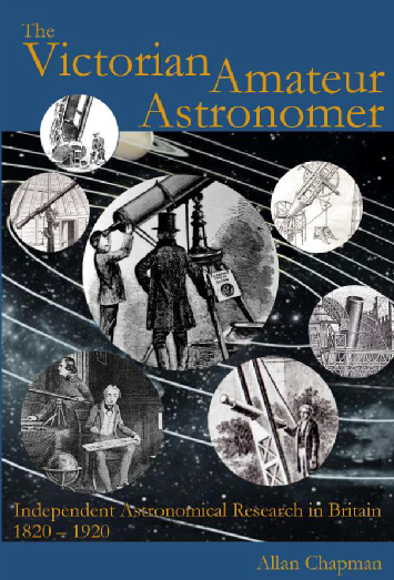 Victorian Amateur Astronomer / Allan Chapman
