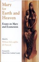 Mary for Earth and Heaven: Papers on Mary and Ecumenism given at International Congresses of the Ecumenical Society of the Blessed Virgin Mary at Leeds (1998) and Oxford (2000) and conferences at Woldingham (1997) and Maynooth (2001) / Edited by William M. McLaughlin & Jill Pinnock