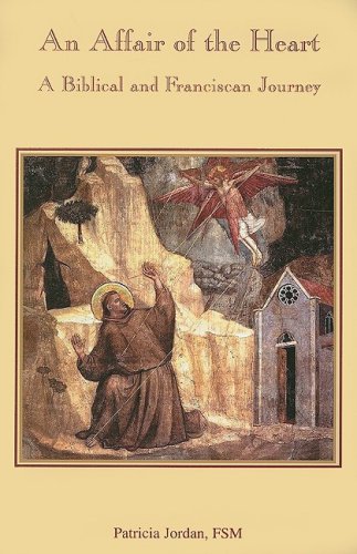 An Affair of the Heart: A Biblical and Franciscan Journey / Patricia Jordan