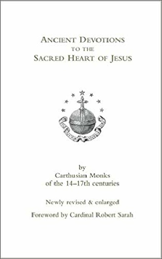 Ancient Devotions to the Sacred Heart of Jesus (Paperback)/ Carthusian Monks of the 14–17th centuries