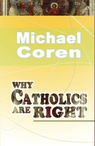 Why Catholics are Right / Michael Coren