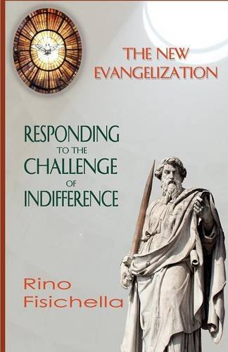 The New Evangelization: Responding to the Challenge of Indifference / Archbishop Rino Fisichella