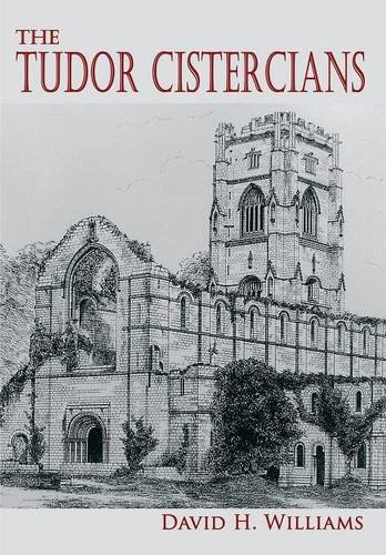 The Tudor Cistercians / David H. Williams