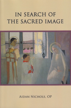 In Search of the Sacred Image / Aidan Nichols