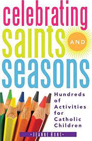 Celebrating Saints and Seasons / Jeanne Hunt