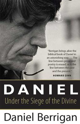 Daniel Under the Siege of the Divine / Daniel Berrigan