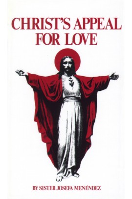 Christ's Appeal for Love/ Sister Josea Menendez