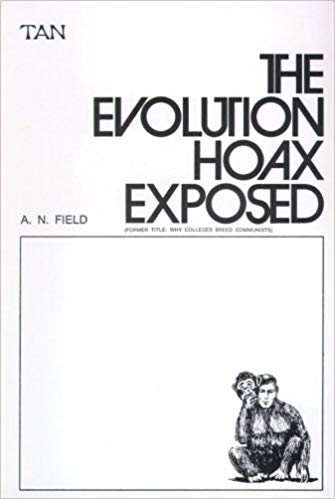 The Evolution Hoax Exposed / AN Field