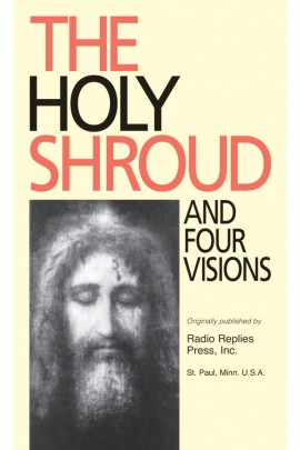 The Holy Shroud and Four Visions / Revs Frs O'Connell and Carty