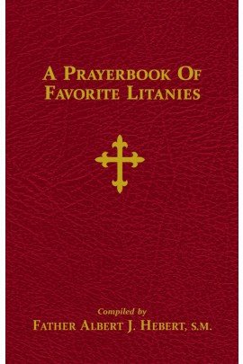 A Prayerbook of Favorite Litanies / Rev Fr Albert J Hebert SM