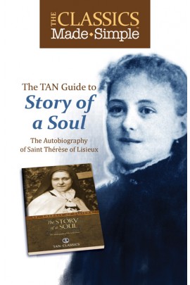 The Classics Made Simple The Story of a Soul Study Guide