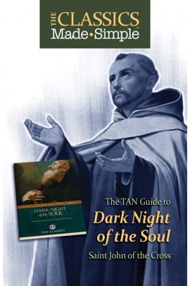 The Classics Made Simple Dark Night of the Soul Study Guide / St John of the Cross