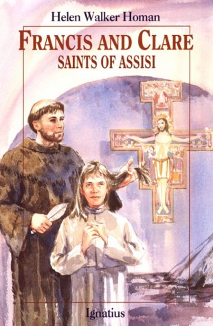 Francis and Clare, Saints of Assisi / Helen Walker Homan