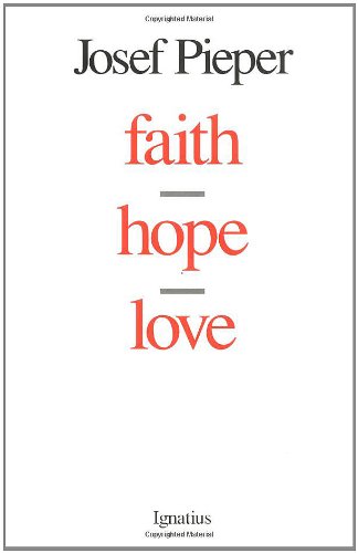 Faith Hope Love / Josef Pieper