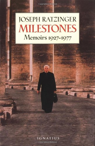 Milestones  Memoirs, 1927-1977 / Joseph Cardinal Ratzinger
