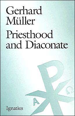 Priesthood and Diaconate: The Recipient of the Sacrament of Holy Orders from the Perspective of Creation Theology and Christology / Gerhardt Ludwig Muller