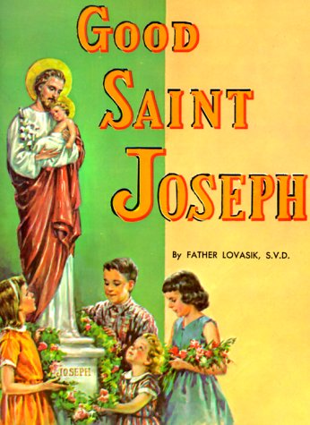 Good Saint Joseph / Lawrence G. Lovasik