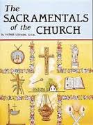 The Sacramentals of the Church / Rev Lawrence G Lovasik SVD