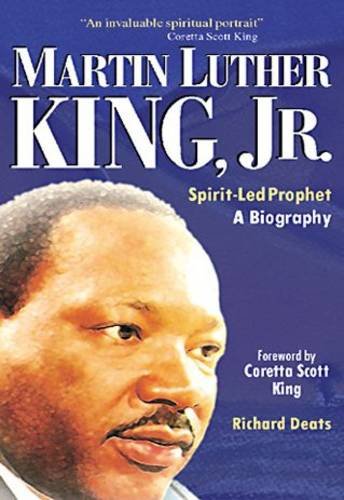 Martin Luther King, Jr.: Spirit-led Prophet / Richard Deats