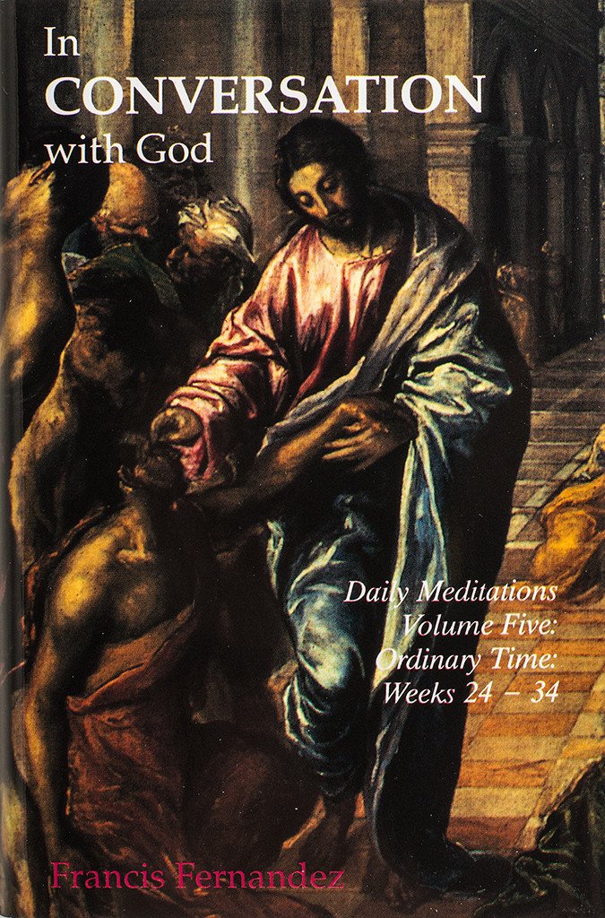 In Conversation With God Volume 5, Weeks 24-34 / Francis Fernandez