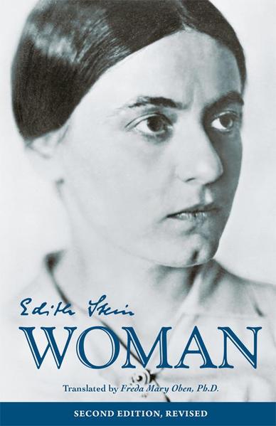 Essays On Woman (The Collected Works of Edith Stein, vol. 2) Second Edition, revised (1996) / Edith Stein (Teresa Benedicta of the Cross)  Translated by Freda Mary Oben PhD