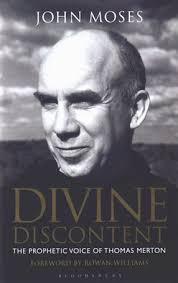 Divine Discontent : The Prophetic Voice of Thomas Merton / John Moses