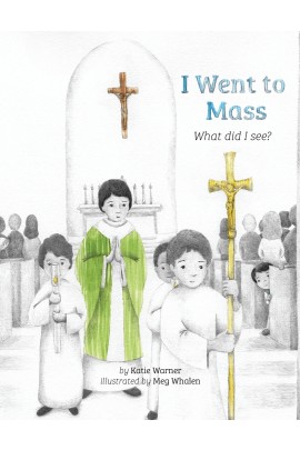 I Went To Mass: What did I see? / Katie Warner