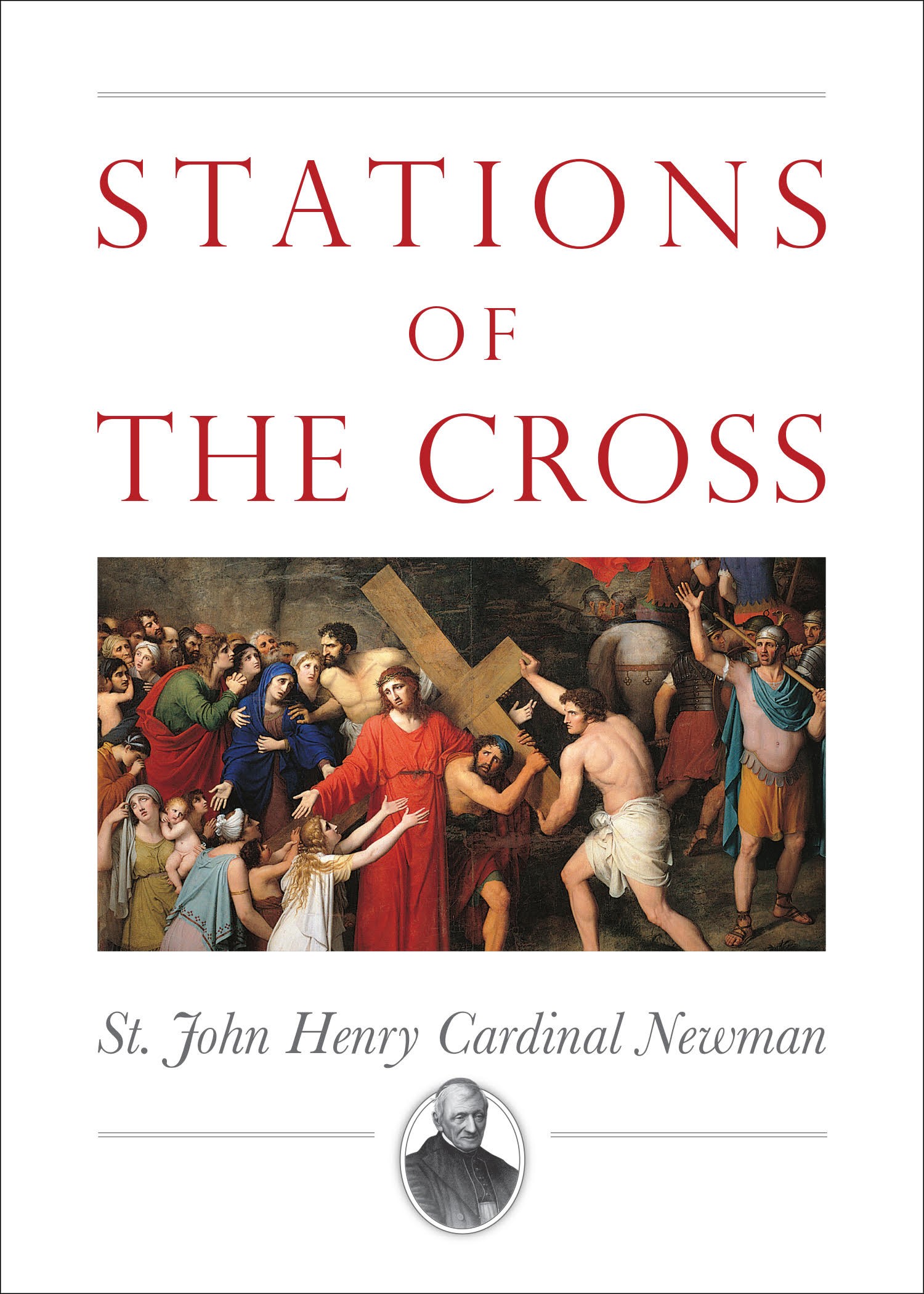Stations of the Cross / Cardinal John Henry Newman