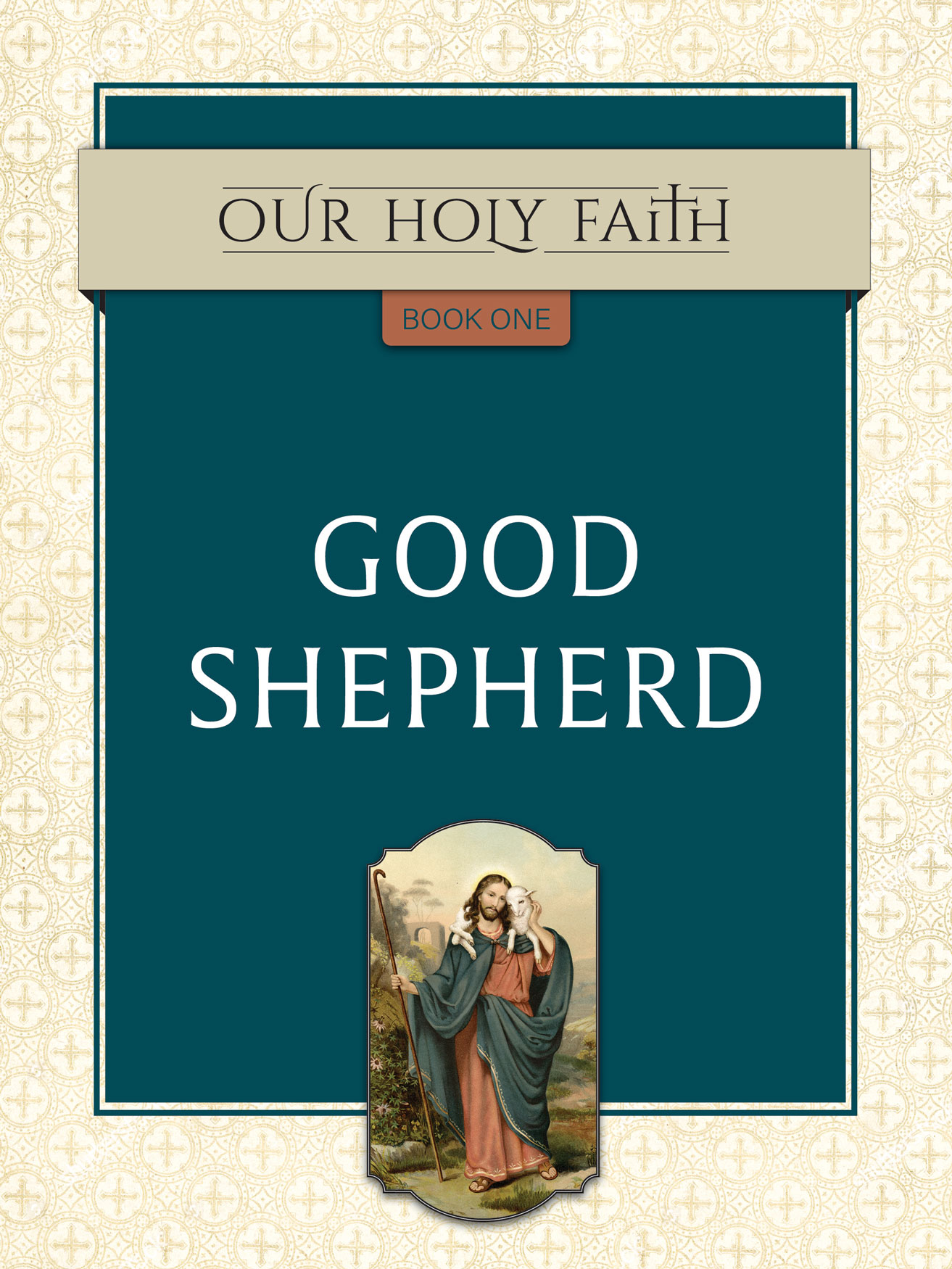 Our Holy Faith Book 1 Good Shepherd