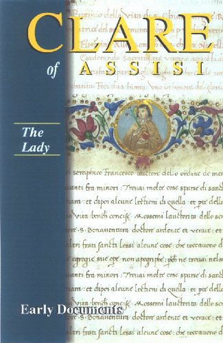 Clare of Assisi -The Lady: Early Documents / Edited by Regis J. Armstrong
