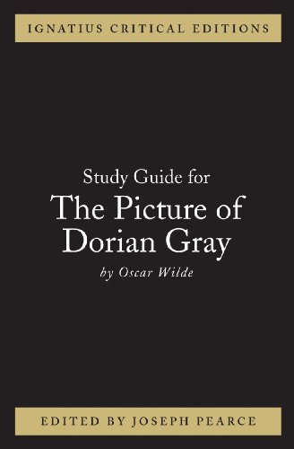 Ignatius Critical Edition Study Guide The Picture of Dorian Gray / Oscar Wilde