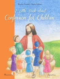 A Little Book about Confession for Children / Kendra Tierney