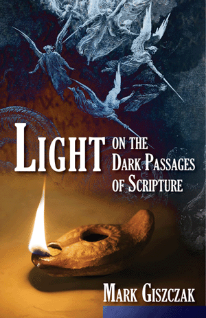 Light on the Dark Passages of Scripture Paperback / Mark Giszczak