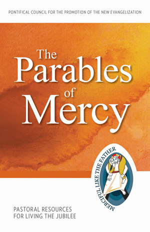 The Parables of Mercy: Pastoral Resources Living the Jubilee