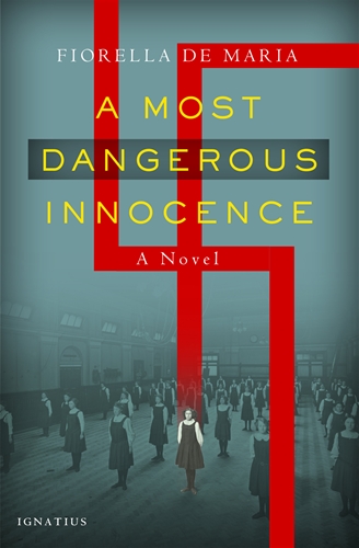 A Most Dangerous Innocence A Novel / Fiorella De Maria