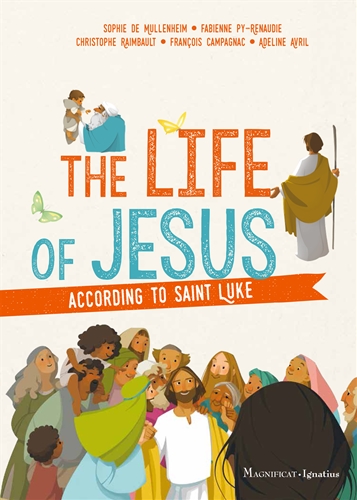 The Life of Jesus According to Saint Luke / Sophie De Mullenheim