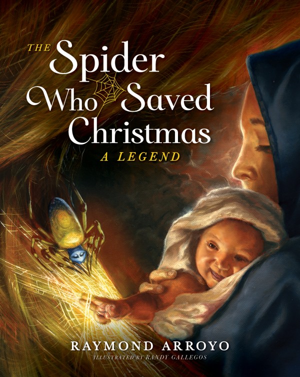 Spider Who Saved Christmas / Raymond Arroyo