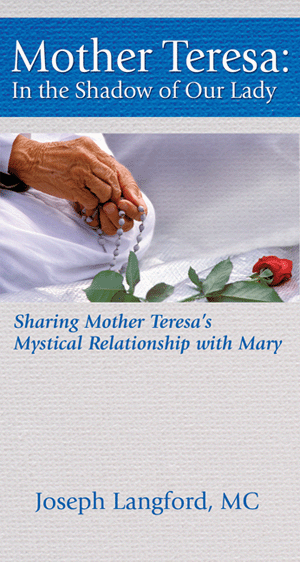 Mother Teresa: In the Shadow of Our Lady / Joseph Langford