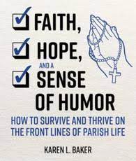 Faith Hope and a Sense of Humour / Karen L Baker