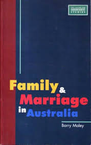 Family & Marriage in Australia / Barry Maley