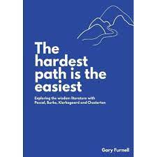 The Hardest Path is the Easiest / Gary Furnell