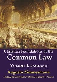 Christian Foundations of the Common Law  Volume I: England  / Augusto Zimmermann