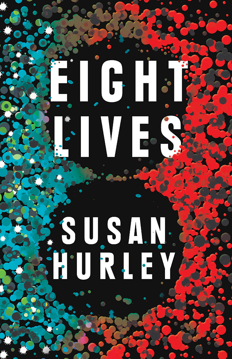 Eight Lives / Susan Hurley