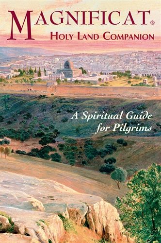 Magnificat Holy Land Companion A Spiritual Guide for Pilgrims
