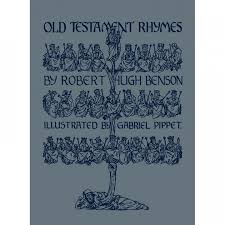 Old Testament Rhymes / Robert Hugh Benson