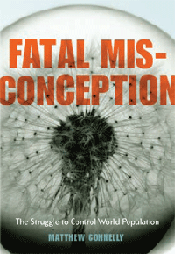 Fatal Misconception: the Struggle to Control World Population / Matthew Connelly