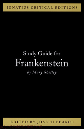 Ignatius Critical Edition Study Guide Frankenstein / Mary Shelley